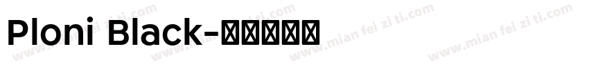 Ploni Black字体转换
